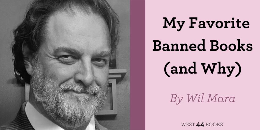 my favorite banned books and why by wil mara